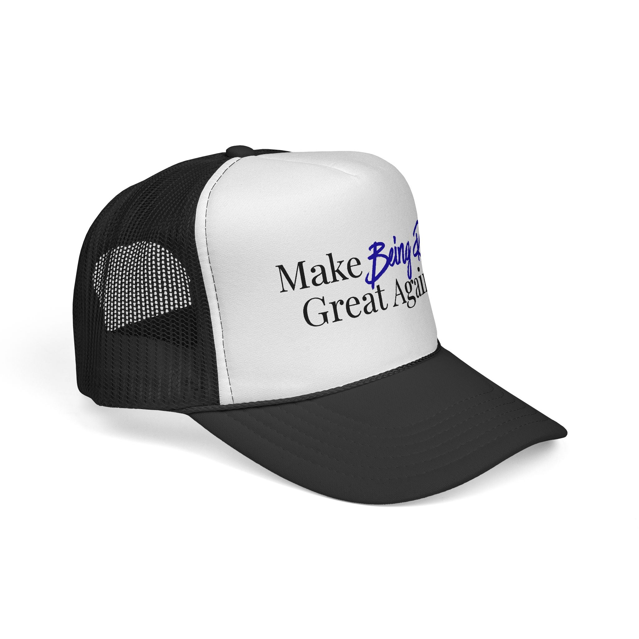 Trucker Cap — "Make Being Real Great Again" Embroidered Mesh Hat