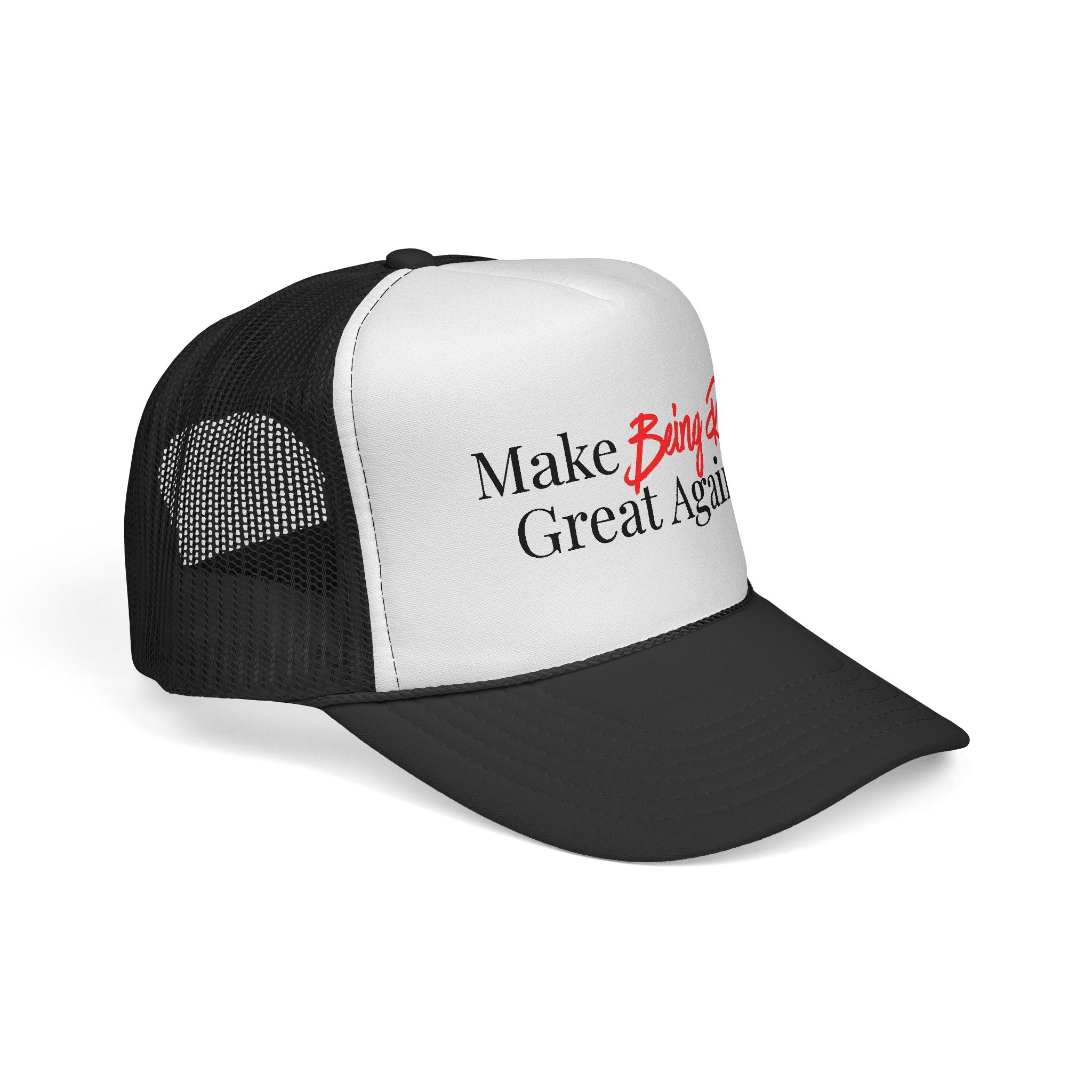 Make Being Real Great Again Trucker Cap