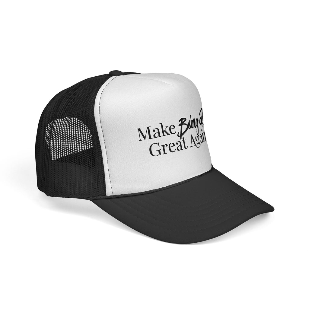Trucker Hat – "Make Being Real Great Again" Embroidered Mesh Cap