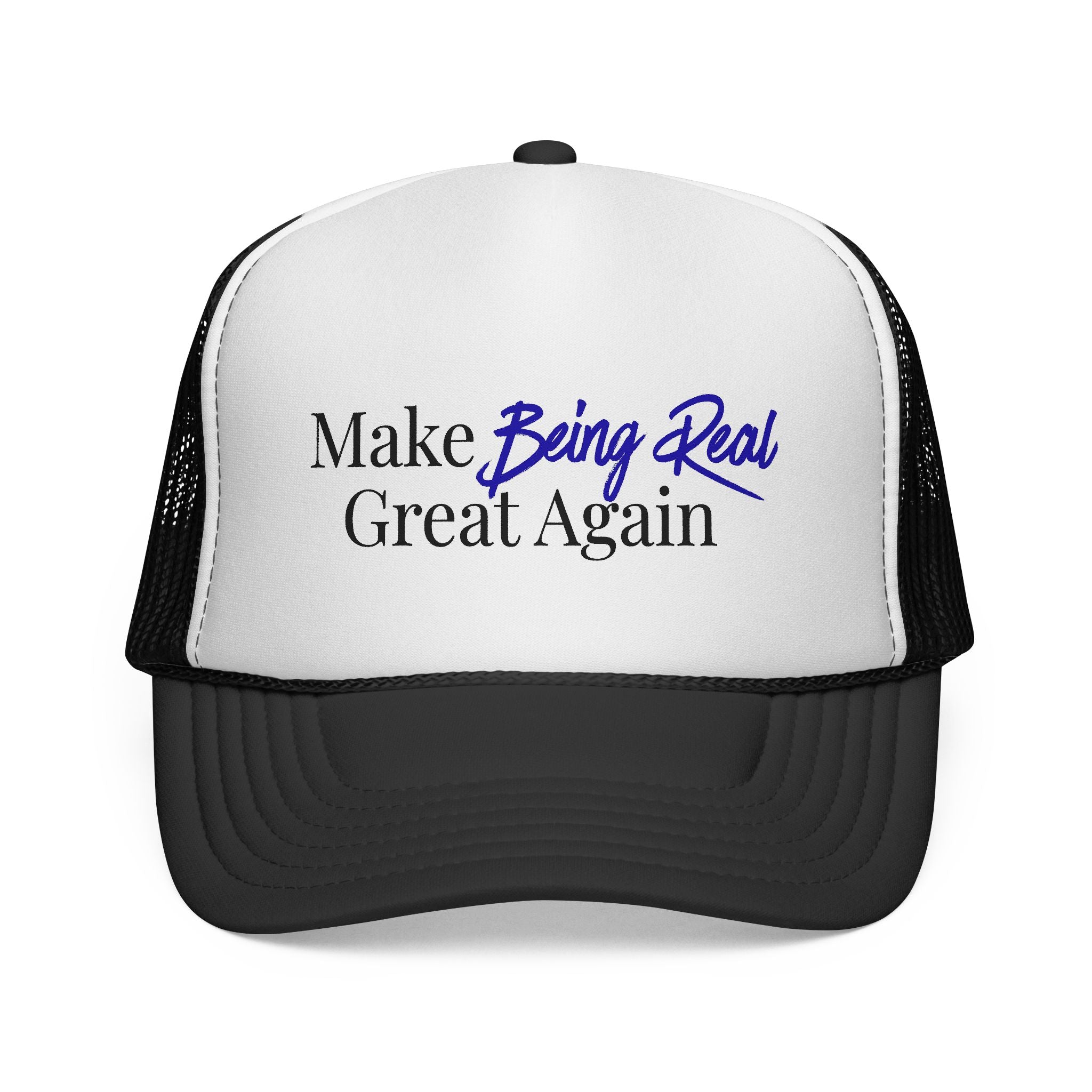 Trucker Cap — "Make Being Real Great Again" Embroidered Mesh Hat